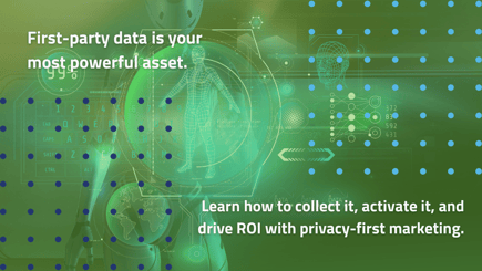 Grean image of First-party data is your most powerful asset.